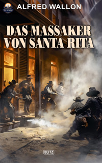 Das Massaker von Santa Rita - Alfred Wallon - ebook
