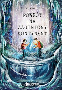 Powrót na Zaginiony Kontynent - Hytroś Przemysław - książka