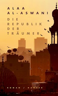 Die Republik der Träumer - Alaa al-Aswani - ebook