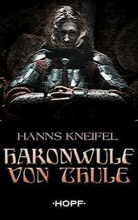Hakonwulf von Thule - Hanns Kneifel - ebook