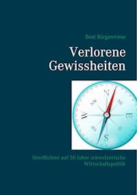 Verlorene Gewissheiten - Beat Bürgenmeier - ebook