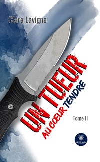 Un tueur au cœur tendre - Tome 2 - Clara Lavigne - ebook