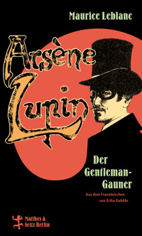 Arsène Lupin, der Gentleman-Gauner - Maurice Leblanc - ebook