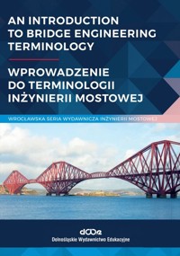 An introduction to bridge engineering Terminology Wprowadzenie do terminologii inżynierii mostowej - Bień Jan - książka