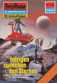 Perry Rhodan 1296: Intrige zwischen den Sternen - Peter Griese - ebook