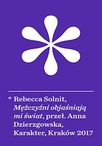 Mężczyźni objaśniają mi świat - Rebecca Solnit - ebook + książka