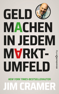 Geld machen in jedem Marktumfeld - James J Cramer - ebook