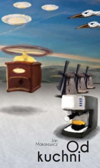 Od kuchni - Makarewicz Jan - książka