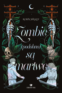 Zombie (podobno) są martwe - Wasley Robin - ebook + książka
