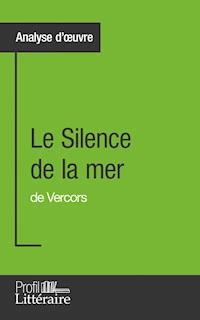 Le Silence de la mer de Vercors (Analyse approfondie) - Marie Piette - ebook