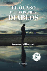 El ocaso de los pobres diablos - Yuruany Villarroel - ebook