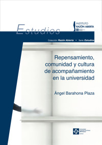 Repensamiento, comunidad y cultura de acompañamiento en la universidad - Ángel Barahona Plaza - ebook
