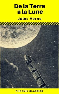 De la Terre á la Lune (Annoté) (Phoenix Classics) - Jules Verne - ebook
