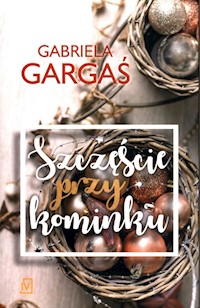Szczęście przy kominku - Gabriela Gargaś - książka