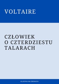 Człowiek o czterdziestu talarach - Voltaire - ebook