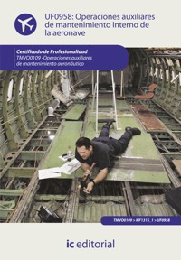 Operaciones auxiliares de mantenimiento interno de la aeronave. TMVO0109 - José Campillos López - ebook