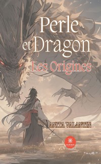 Perle et dragon - Anita Valantin - ebook