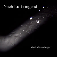 Nach Luft ringend - Monika Mannsberger - ebook