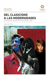 Del clasicismo a las modernidades - Isaac León Frías - ebook