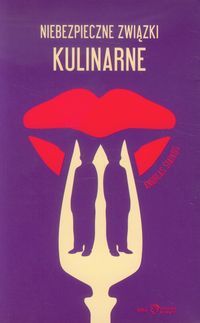 Niebezpieczne związki kulinarne - Staikos Andreas - książka