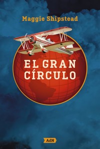 El gran círculo (AdN) - Shipstead Maggie - ebook