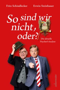 So sind wir nicht, oder? - Erwin Steinhauer - ebook