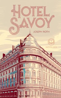 Joseph Roth: Hotel Savoy - Joseph Roth - ebook