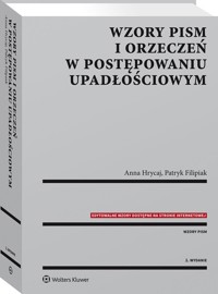 Wzory pism i orzeczeń w postępowaniu upadłościowym - Hrycaj Anna, Filipiak Patryk - książka