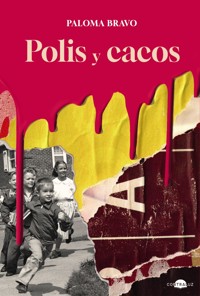 Polis y cacos - Paloma Bravo - ebook
