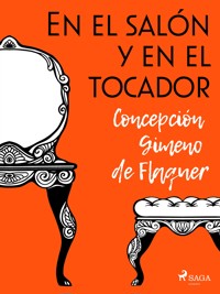 En el salón y en el tocador - Concepción Gimeno de Flaquer - ebook