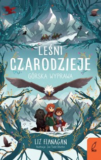Leśni czarodzieje T.4 Górska wyprawa - Flanagan Liz - książka