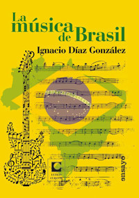 La música de Brasil - Ignacio Díaz González - ebook