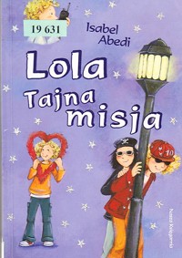 Lola tajna misja - Isabel Abedi - ebook