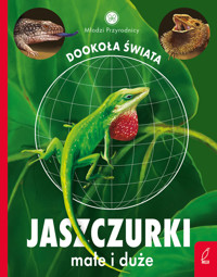 Młodzi przyrodnicy. Dookoła świata. Jaszczurki małe i duże - Patrycja Zarawska - książka