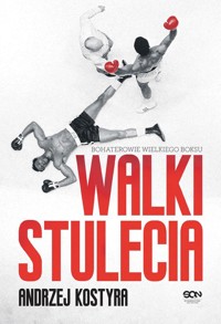 Walki stulecia - Andrzej Kostyra - książka