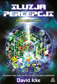 Iluzja percepcji. Część 1: Stek bzdur - David Icke - książka