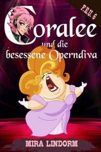 Coralee und die besessene Operndiva - Mira Lindorm - ebook