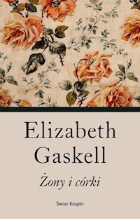 Żony i córki - Elizabeth Gaskell - ebook + książka