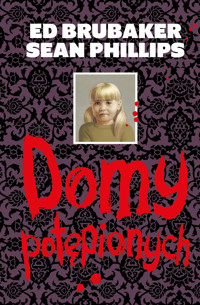 Domy potępionych - Ed Brubaker - książka