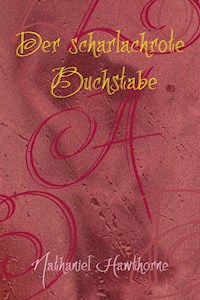 Der scharlachrote Buchstabe - Nathaniel Hawthorne - ebook