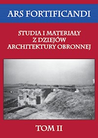 Ars fortificandi Studia i materiały z dziejów architektury obronnej Tom 2 - zbiorowa praca - książka