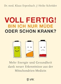 Voll fertig! Bin ich nur müde oder schon krank? - Dr. med. Klaus Erpenbach - ebook