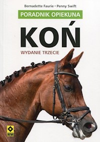 Koń Poradnik opiekuna - Faurie Bernadette, Swift Penny - książka