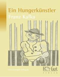 Ein Hungerkünstler - Franz Kafka - ebook