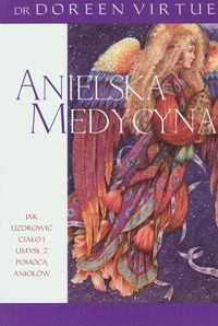 Anielska medycyna - Doreen Virtue - książka