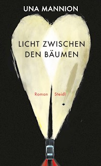 Licht zwischen den Bäumen - Una Mannion - ebook