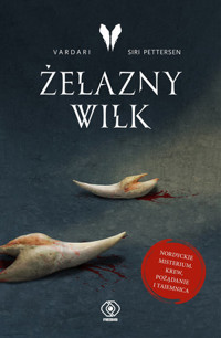 Żelazny Wilk. Seria Vardari. Tom 1 - Siri Pettersen - książka