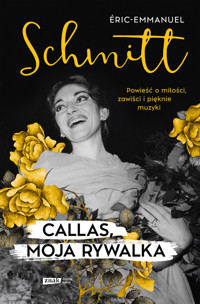 Callas, moja rywalka - Eric-Emmanuel Schmitt - ebook + audiobook + książka
