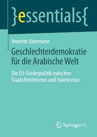 Geschlechterdemokratie für die Arabische Welt - Annette Jünemann - ebook