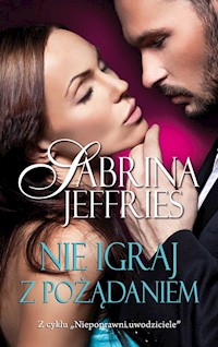 Nie igraj z pożądaniem - Sabrina Jeffries - książka